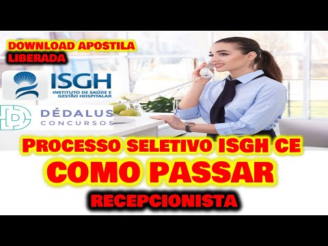 Processo Seletivo ISGH HLDV CE 2020 VAGAS PARA Recepcionista SEM EXPERIÊNCIA DICAS de ESTUDOS