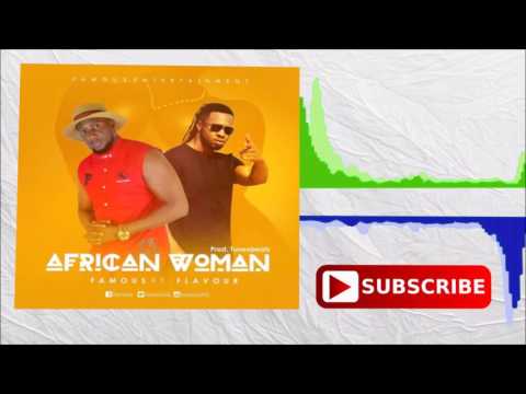 Famous ft Flavour - African Woman |Official Audio 2017 | Music Sparks