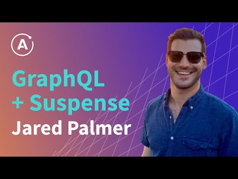 GraphQL + Suspense by Jared Palmer, Engineering Lead at The Palmer Group