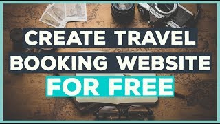 💻💰 Create TRAVEL Booking Website For FREE (H