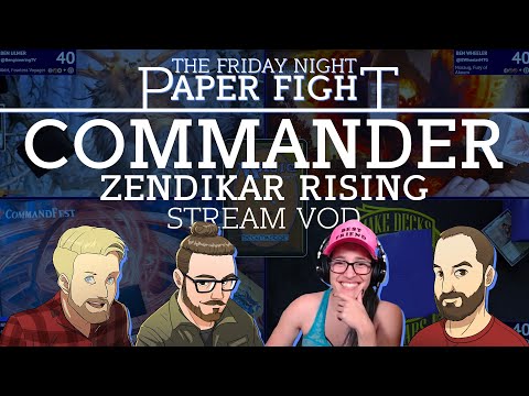 Zendikar Rising Commander || Friday Night Paper Fight 2020-10-16