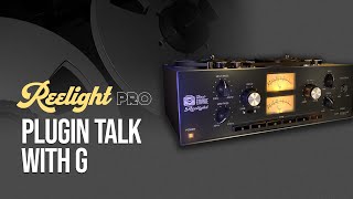 Video thumbnail for PLUGIN TALK with G - Reelight Pro by Tone Empire