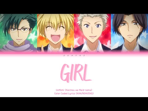 Uxmishi - Girl Lyrics (Color Coded Lyrics Kan/Rom/Eng) | Kaichou wa Maid-Sama Song