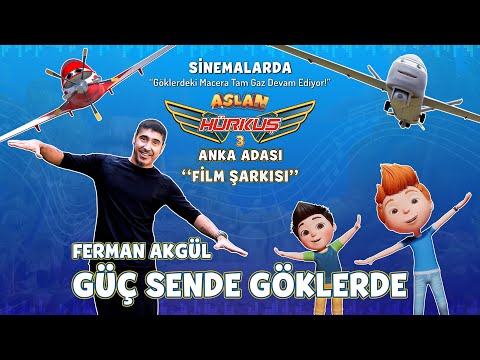 "Aslan Hürkuş 3: Anka Adası" Sinemalarda | Film Şarkısı (Klip)
