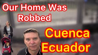 Home Burglary in Cuenca Ecuador