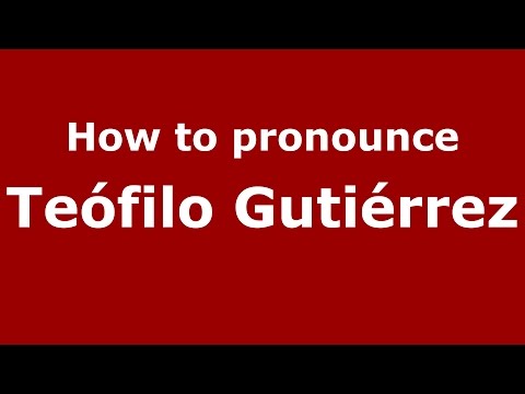 How to pronounce Teófilo Gutiérrez (Colombian Spanish/Colombia)  - PronounceNames.com