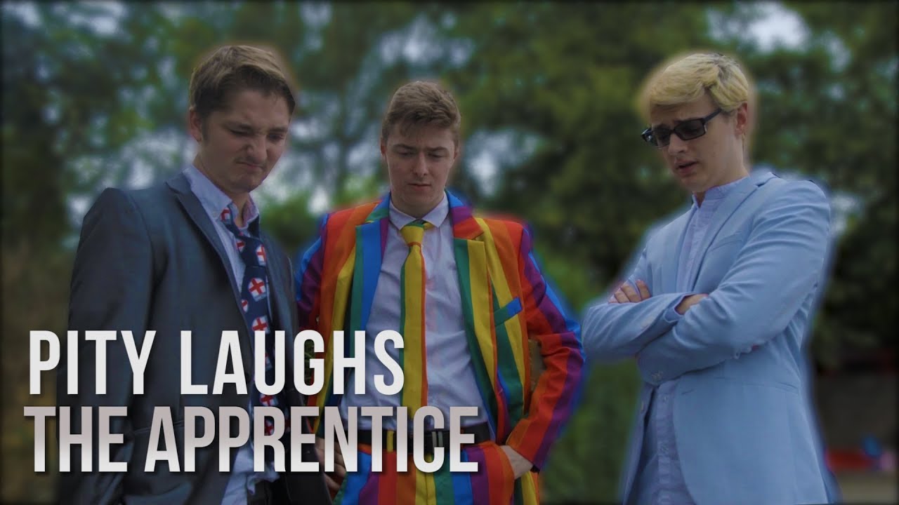 Pity Laughs | The Apprentice [1/3]