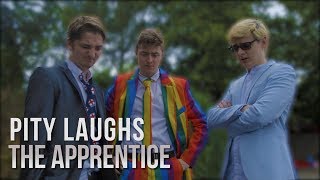 Pity Laughs | The Apprentice [1/3]