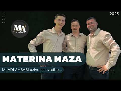 MLADI AHBABI - Materina maza uživo (2025)