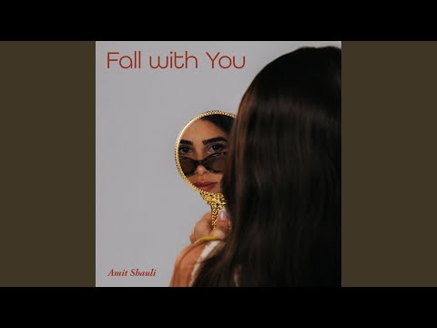 Fall with You