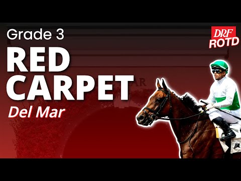 DRF Sunday Race of the Day | G3 Red Carpet Stakes at Del Mar