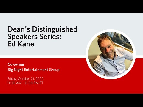 Ed Kane, Co-founder of Big Night Entertainment, Dean's Distinguished Speakers Series