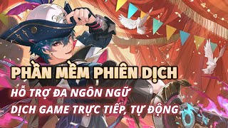 Khám phá phần mềm dịch trực tiếp game nước ngoài như Wuthering Waves & Visual novel tốt nhất 2025