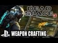 How To Make Weapons in Dead Space 3