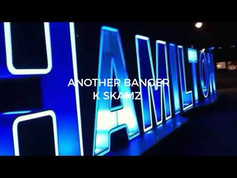 ANOTHER BANGER -K SKAMZ