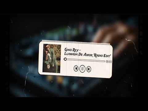 Gino Rey - Llamada de amor "Radio Edit" (Visual Video)