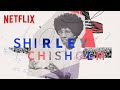 Who was Shirley Chisholm? | SHIRLEY | Netflix