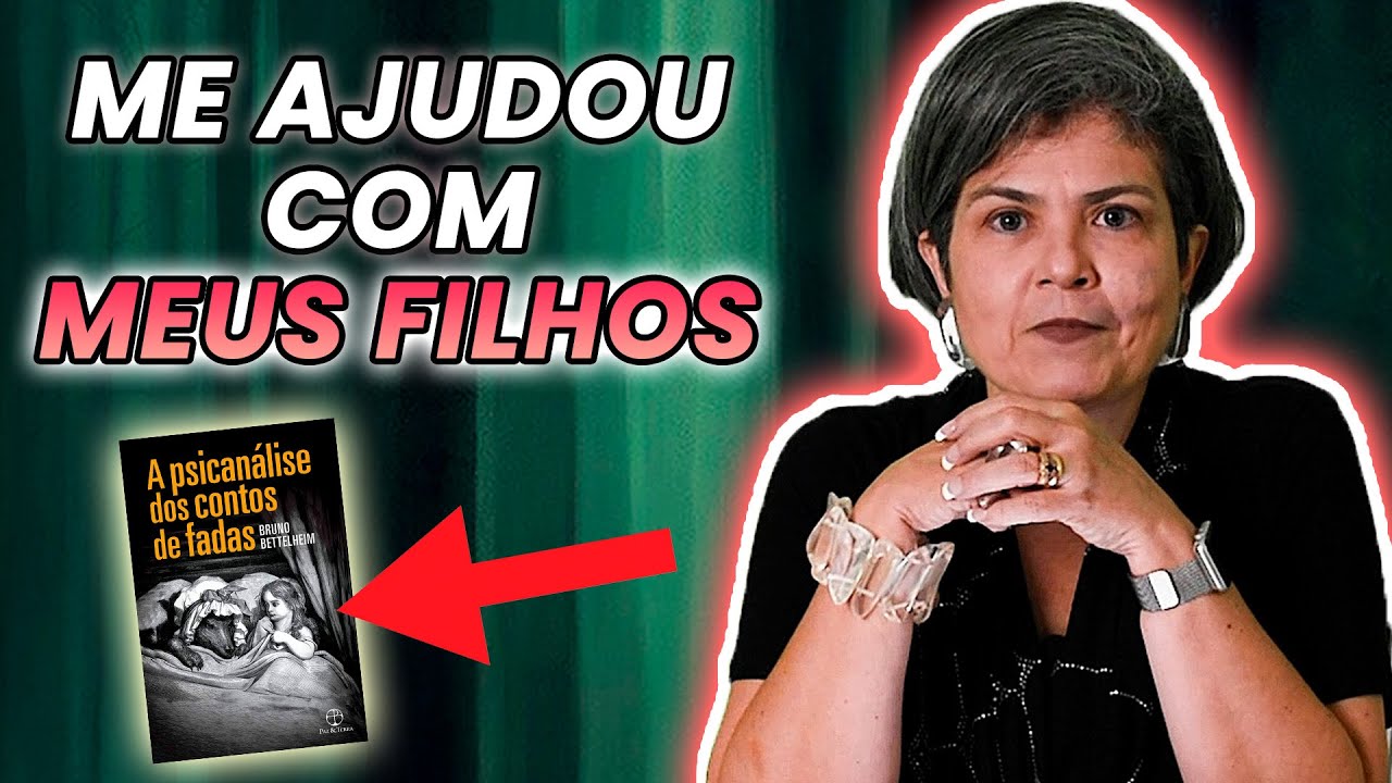 A Psicanálise dos Contos de Fadas | Anete Guimarães