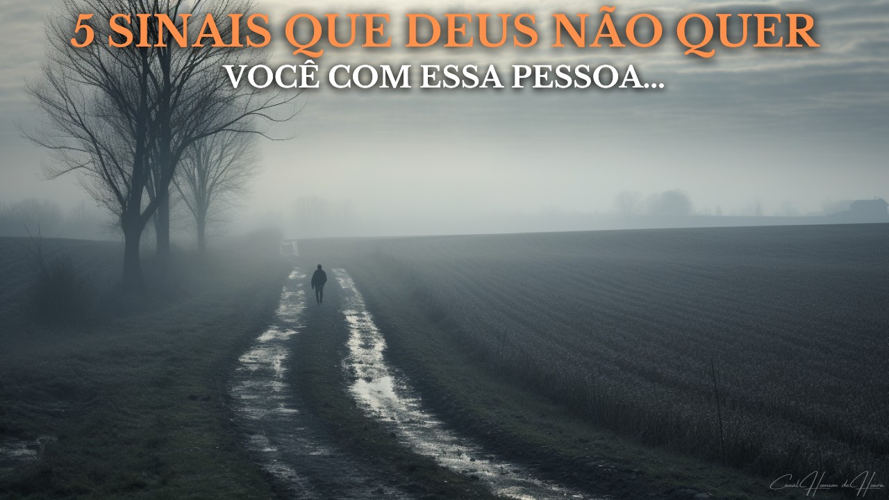 5 SINAIS que DEUS não quer VOCÊ com essa PESSOA