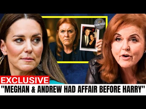 Sarah Ferguson Reveals Meghan–Andrew Affair Before Harry in an Interview – Catherine Held the Line.