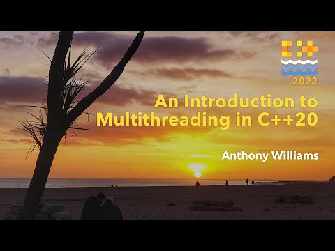 An Introduction to Multithreading in C++20 - Anthony Williams - C++ on Sea 2022