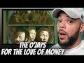 ALL FACTS FIRST TIME HEARING The O Jays For The Love Of Money REACTION