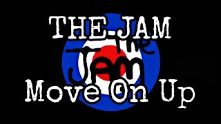 THE JAM - Move On Up (Lyric Video)