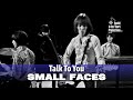 Small Faces • Talk To You • 1968 [Reelin' In The Years Archive]