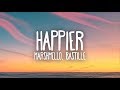 Marshmello, Bastille - Happier (Lyrics)