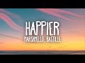 Marshmello, Bastille - Happier (Lyrics) Marshmello, Bastille - Happier (Lyrics)