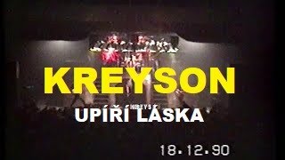 Video Kreyson  - Upíří láska Live 1990