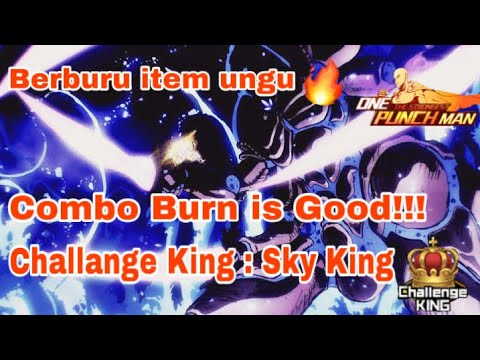 Combo Burn it is Insane!!! || Challange King || One Punch Man The Strongest