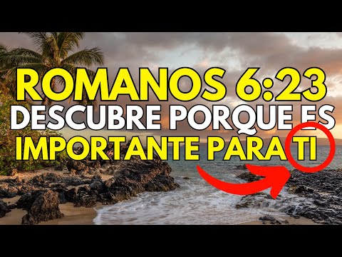 ROMANS 6 23 Explanation In Spanish DISCOVER Why It Is So IMPORTANT To YOU!