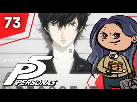 WE GOT 'EM | PERSONA 5 ROYAL FIRST PLAYTHROUGH (PT 73)
