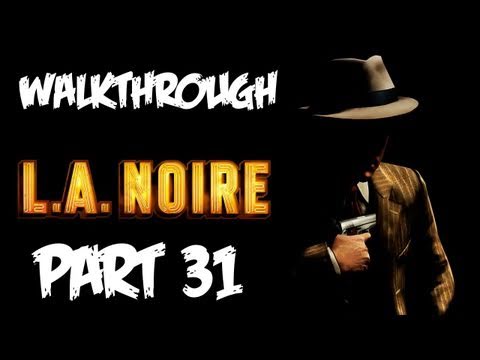 LA Noire: Walkthrough Part 31 [Case 11] - Let's Play (Gameplay & Commentary)