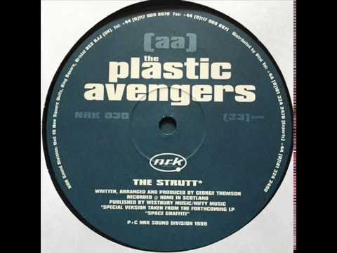 The Plastic Avengers  -  The Strutt