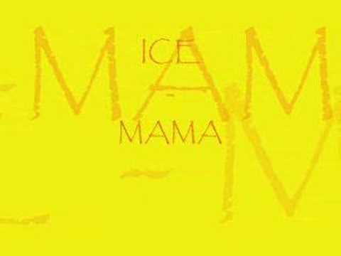 ICE-MAMA