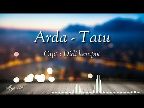 Arda - Tatu Didi kempot (Lirik/Lyrics)