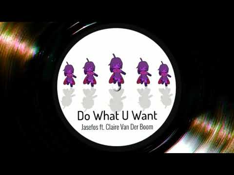 Jasefos x Claire Van Der Boom - Do What U Want (Max Graham Afterhours In Montreal Mix)
