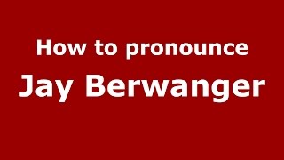 How to pronounce Jay Berwanger