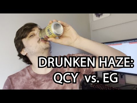 Drunken Haze: Quincy Crew vs Evil Geniuses ft. Un-Whitebalanced cam :^)