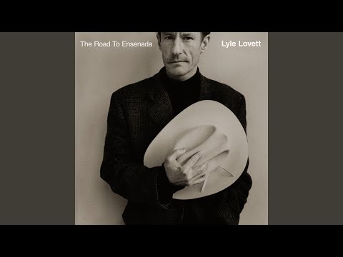 It Ought to Be Easier - Lyle Lovett