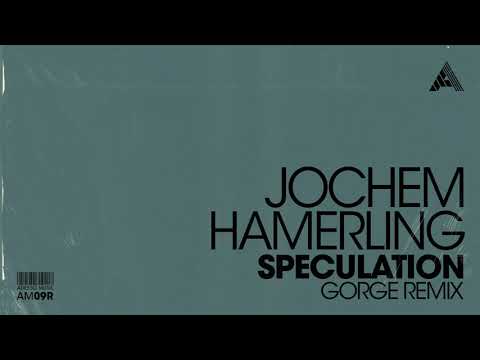 Jochem Hamerling - Speculation (Gorge Remix)