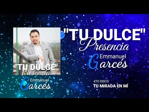 Emmanuel Gárces Y Nicole Alarcón - "Tú Dulce Presencia"