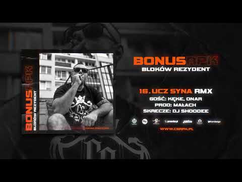 Bonus RPK ft. KęKę, Onar - UCZ SYNA RMX // Skrecze: DJ Shoodee // Prod. Małach.