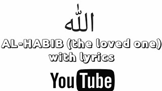 Download lagu AL-HABIB(the loved one)lyrics with video background mp3