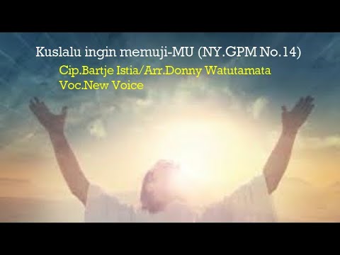 TERBARU.KUSLALU INGIN MEMUJIMU.Nyanyian GPM No.14