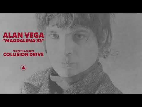Alan Vega - "Magdalena 83" (Official Audio)