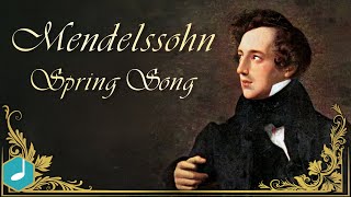 Mendelssohn : Spring Song