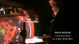 Radio Moscow - Just Don't Know - live @ Gaia